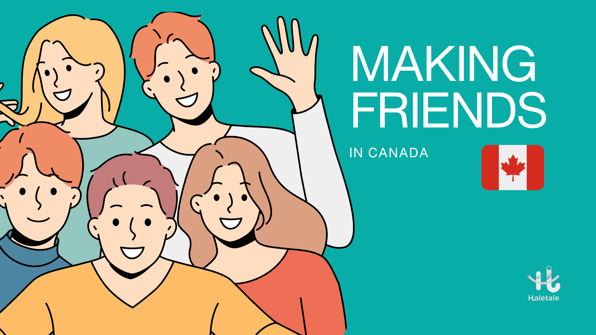 making-friends-in-canada-start-your-journey-haletale