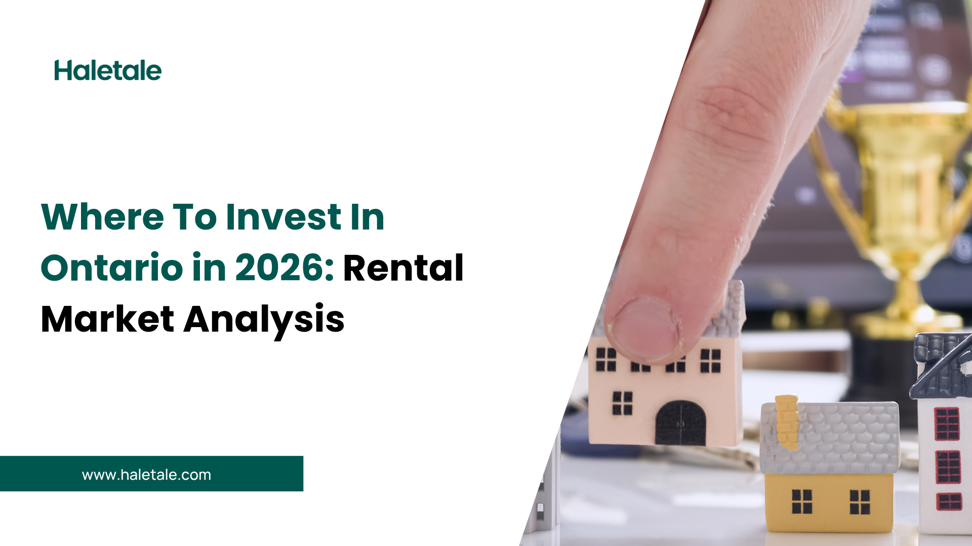 Where to invest in ontario in 2026: rental market analysis industry report by Haletale