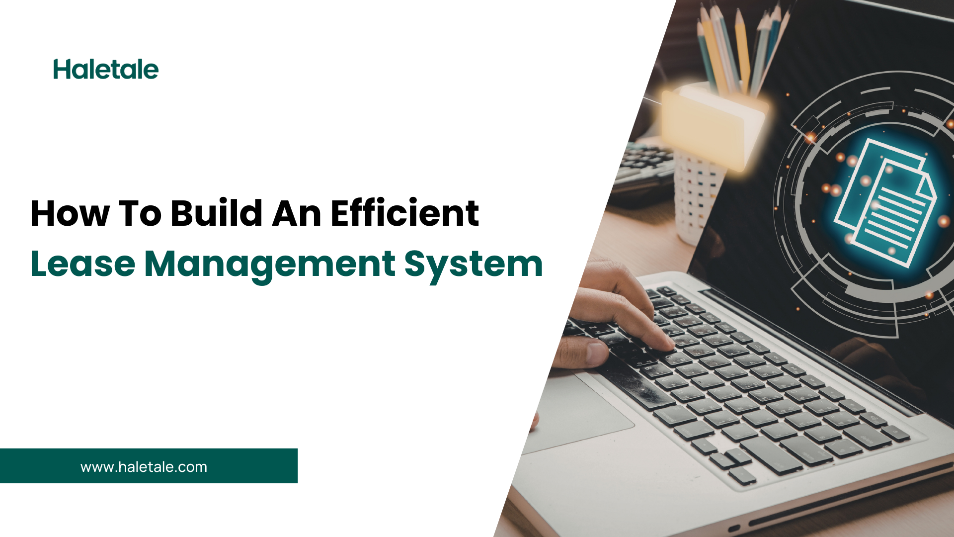 How to build an efficient lease management system